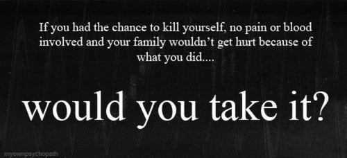 justletmedie5:  dark-thoughts-and-sadness:  Yeah  justletmedie5: yes