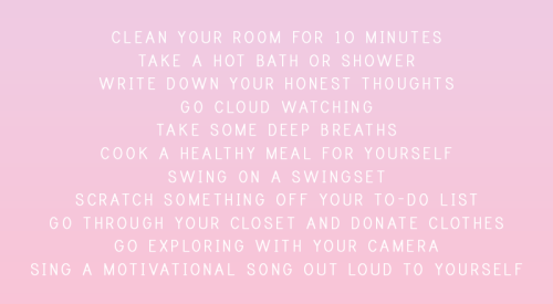 sheisrecovering:  26 activities to help your mind, body and soul. some important facts to remember about self care:self care makes you more energetic and mentally present.you technically don’t have to do anything and it can still be an act of self care.