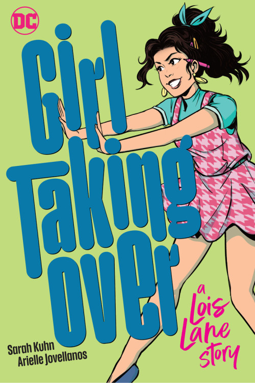 DC announces Girl Taking Over: A Lois Lane Story! Writer Sarah Kuhn (From Little Tokyo, with Love) r