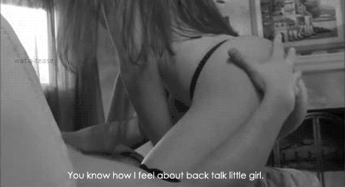 Don’t speak back to daddy unless you want spanked