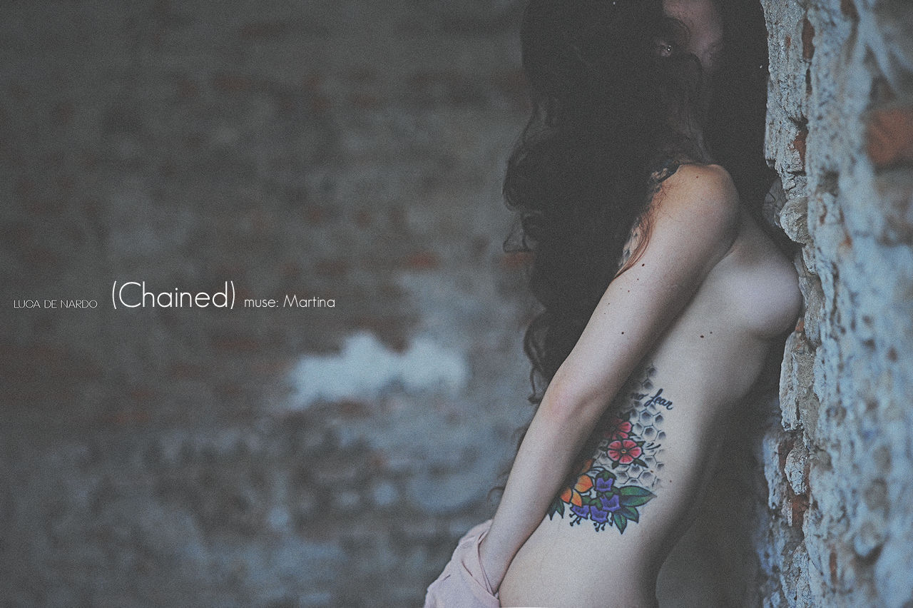 Chained // Martina(  Chained by our fears - We believe that our life is in our hands.