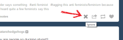 SO, PEOPLE WHO ARE GOING THROUGH THE FEMINISM TAG AND SEEING THE POSTS FROM 4CHAN, JUST FOLLOW THESE SIMPLE STEPS AND REPORT THE FUCK OUT OF THEM ALSO SEND AN EMAIL TO ABUSE@TUMBLR.COM WITH THE URL OF THE ATTACKERS SO THEY WILL BE TAKEN DOWN LET&rsquo;S