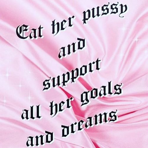 Everyday, All day.  #art #pink #pussy #women #weekends #babes #queer #treatherright #eatherright #wo