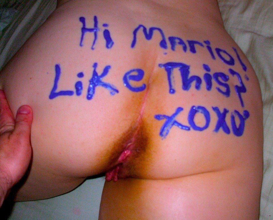 hotwifelover1970:  I love writing on my wifeâ€™s ass. I wrote this on her and