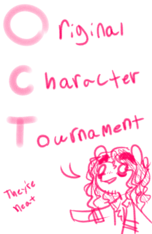 So, in response to this post, some people were asking me, “What’s an OCT?”OCT stands for Original character Tournament.Essentially, an OCT is where people pit their ocs against other people’s, in a standard tournament style. You