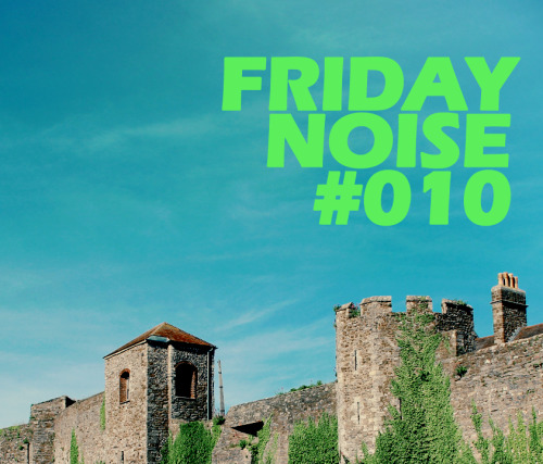 Our Friday Noise #010! So how are you? Everything is ok? Yes? Great! No? Sorry to hear, I can help y