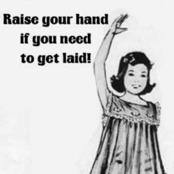geminiseyes:  greatguy4fun:  getsuswet:  lumieres-home:  My hand is always raised ;-)  -Mhmm  Now!!!!!!!!!!!!!!!  Both hands!