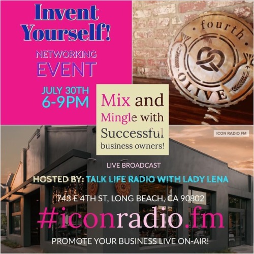 Invent Yourself Starting July 30, 2018 1800-2100 or 6-9pm @ 4th &amp; Olive Bistro 743 E. 4th St Lon