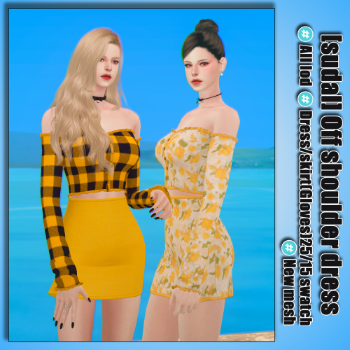 sudal-sims:[sudal] Off shoulder dress ▶ All lod▶ Dress - 25 Swatch▶ Skirt (Gloves) - 15 Swatch★ You 