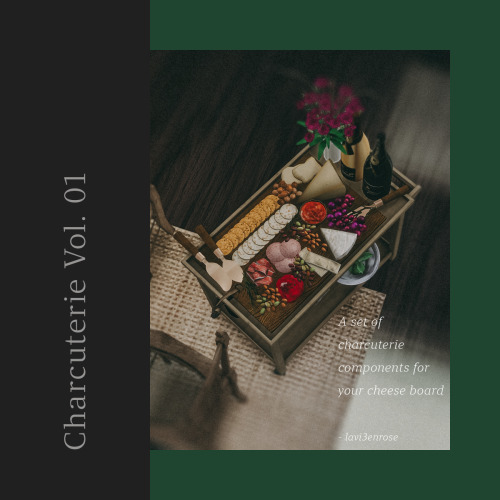 Charcuterie Vol. 01DOWNLOAD HERE- Thank you to the creators whose CC were used for staging 