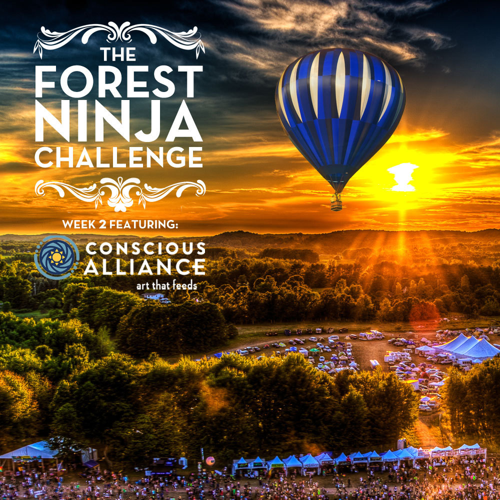 The Forest Ninja Challenge has entered week 2 - sign up and complete the fresh challenge from Conscious Alliance at http://bit.ly/1ee40Ff to enter to win a hot air balloon ride with The Glitch Mob at the festival.