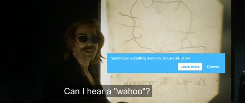 Screenshot of Crowley in front of his plan for The M25. There's the tumblr annunciation about Tumblr Live shutting down on January 24 put over it. Crowley is saying: "Can I hear a 'wahoo'?"