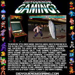 didyouknowgaming:  Tekken 3.  http://tekkennation.com/forums/viewtopic.php?p=256109#p256109  It would&rsquo;ve been like using Magickarp from Pokémon all over again, without it becoming something awesome later on.