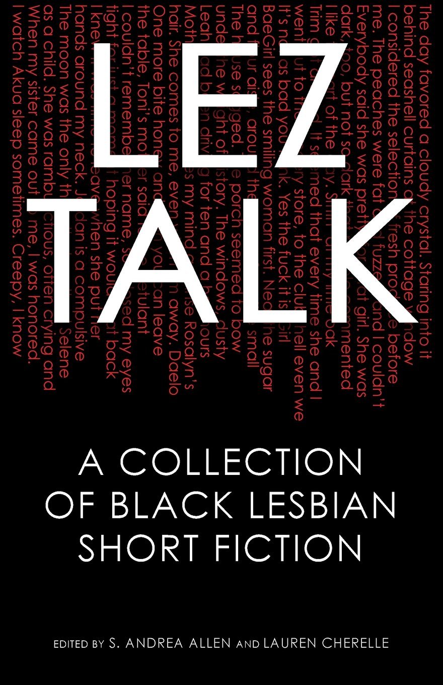 superheroesincolor:   Lez Talk: A Collection of Black Lesbian Short Fiction ( 2016