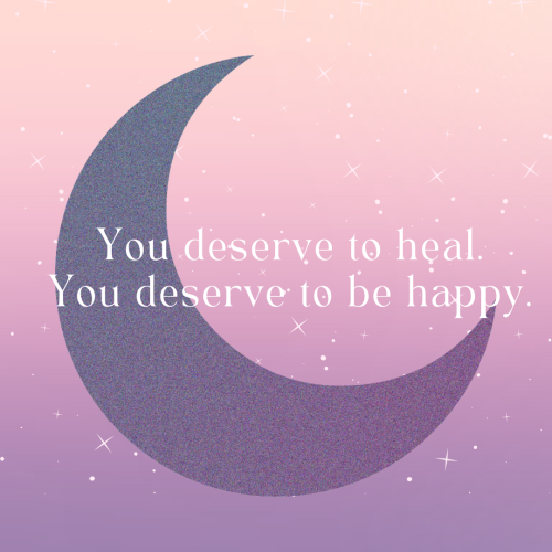 traumasurvivors:You deserve to heal. You deserve to be happy. 