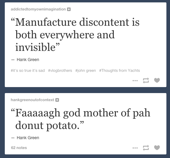 edwardspoonhands:  This just happened in the “hank green” tag.