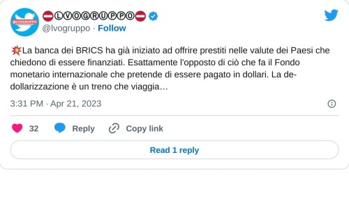 💥La banca dei BRICS ha già iniziato ad offrire prestiti nelle valute dei Paesi che chiedono di essere finanziati. Esattamente l'opposto di ciò che fa il Fondo monetario internazionale che pretende di essere pagato in dollari. La de-dollarizzazione è un treno che viaggia…  — ⛔️ⓁⓋⓄⒼⓇⓊⓅⓅⓄ⛔️ (@lvogruppo) April 21, 2023