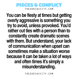 zodiaccity:  Zodiac Files: Pisces &amp; Conflict. 