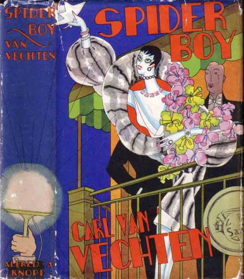 Spider Boy. Carl Van Vechten. New York: Alfred A. Knopf. 1928. First edition. Original dust jacket; 