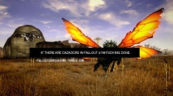 falloutconfessions:  “If there are Cazadors