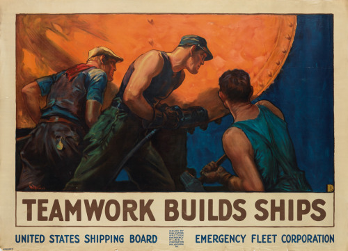 coraltigerpizza:WILLIAM DODGE STEVENS (1870-1942) TEAMWORK BUILDS SHIPS. Circa 1918.