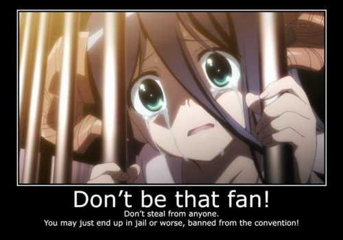 libertea-and-cookies:  So guys! The Anime Weekend Atlanta (AWA) facebook page have been posting a BUNCH of this awesome pictures all titled “Dont be that Fan!” with some really great advice for Cons and how to make everyone’s con experience more