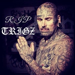 l0sangeles213:  #RIP @mr_trigz #realone #respect to him making it big in the world I feel bad for his girls smh #reatinpeace HOMIE u were chill af god needed another tatted up angel I won’t be posting for a while to show respect to #TRIGZ #TOONERVILLE