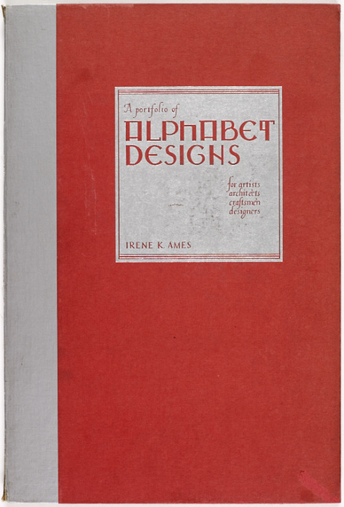 Irene K. Ames, A portfolio of Alphabet Designs for artists, architects, designers &amp; cra