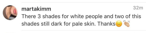andrew0fhousegalarza:  bellygangstaboo:  White ppl really do get mad when they aren’t being catered to. ONE company centers their products on darker skinned ppl & they throw a fit.  White people 