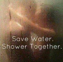 boots-and-bluejeans:  For the good of the planet. Someone come shower with me…