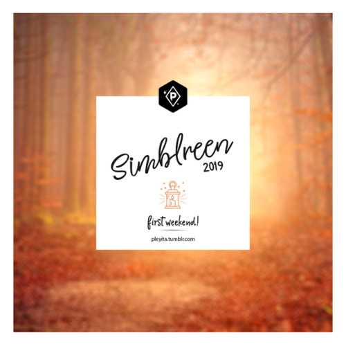 SIMBLREEN 2019Hey! Today’s the first day of the first weekend of Simblreen. If you’re ou
