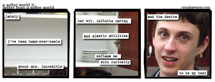 I Guess It Really Was… A Softer World