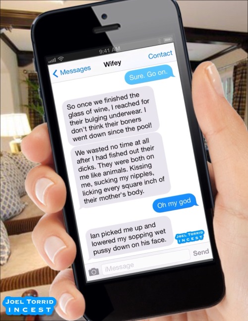 joeltorridisurdaddy:  VACATION ALONE WITH THE BOYS  A wife’s text conversation with her husband about her vacation with their two sons.  Part 3 of 5