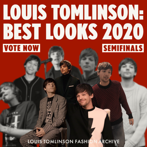 louisfashionarchive:LOUIS TOMLINSON: BEST LOOKS 2020 - SEMIFINALSThe final four have arrived. I