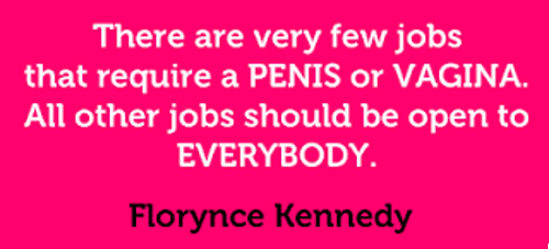 “There are very few jobs that actually require a penis or vagina. All other jobs should be ope