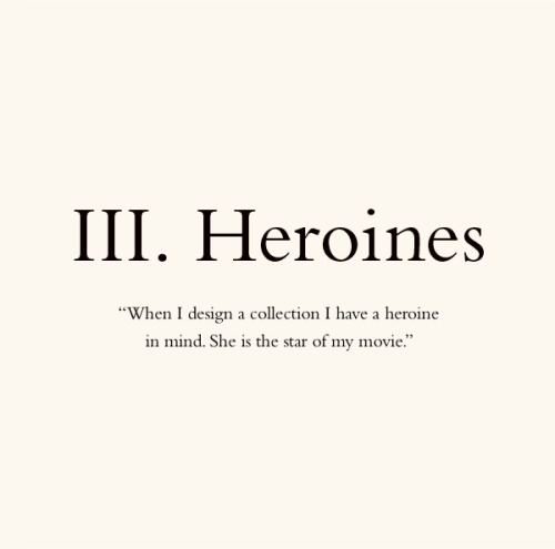 “When I design a collection, I have a heroine in mind. She is the star of my movie.” —Ralph Lauren, 