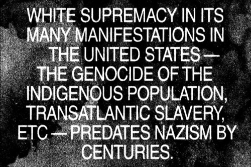 thefader:WHITE SUPREMACY CAN ONLY BE DISMANTLED IF AMERICA STARTS CALLING THIGNS WHAT THEY REALLY AR