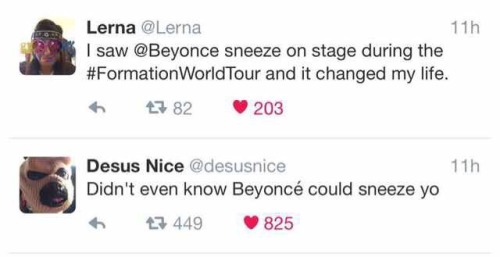 amey-winehouse:  betterthankanyebitch:  legalmexican:  Beyonce’s sneeze gets more headlines than when your fave releases an album   oh my god i’m sick of yall 😂😂😂  Bye 😂😂   Lol!!! I’m actually jealous. Why didn’t she do