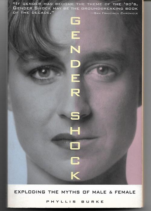  Gender Rock Exploding The Myths Of Male And Female By Phyllis BurkeAnchor Book - 1996ON SALE At a