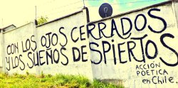 accionpoeticaenchile:  “Con los ojos cerrados y los sueños despiertos” Acción Poética en Chile (Osorno)