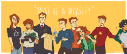 sadfishkid: #potterweekprompts2017, day 2: “must be a weasley”