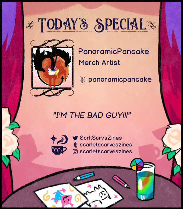 This is a contributor spotlight for PanoramicPancake, one of our merch artists. Their favorite Deltarune quote is: "I'M THE BAD GUY!!!".