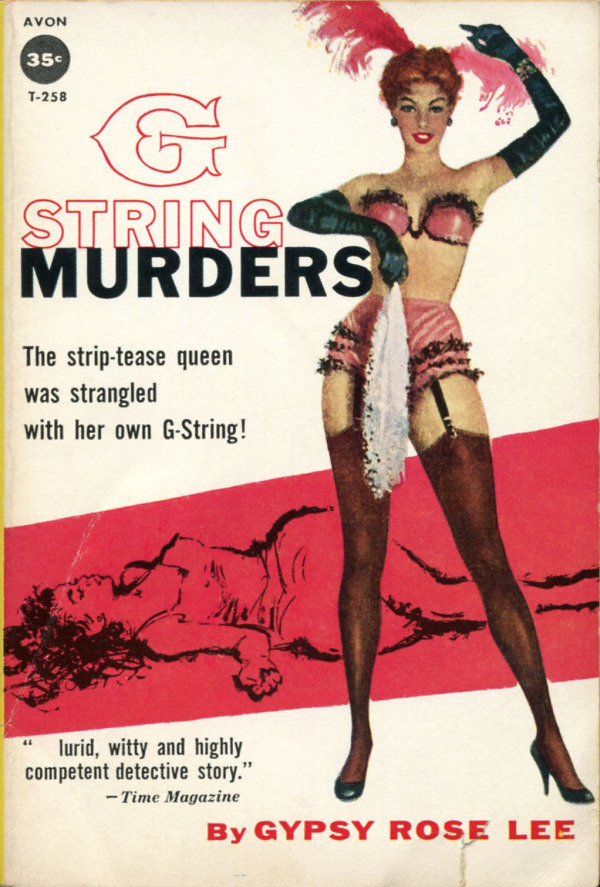 pulpcovers: ‘The G-STRING MURDERS’ — by Gypsy Rose Lee Published by AVON Books