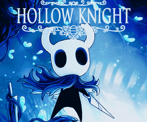 lenoriell: — HOLLOW KNIGHT  |  HOLLOW KNIGHT: SILKSONG