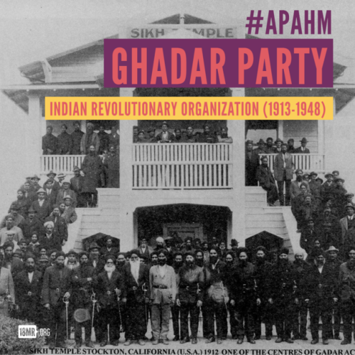 Founded in 1913, the Ghadar Party was a San Francisco-based revolutionary group to overthrow British