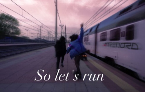 So let’s run.. make a great escape.