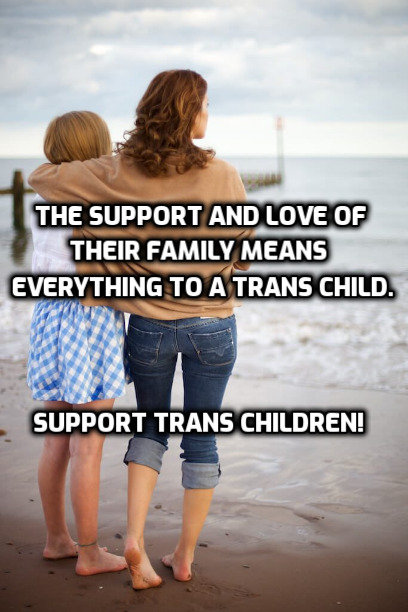 naomirach: Every trans-person of whatever age is the child of someone and all deserve and need our s