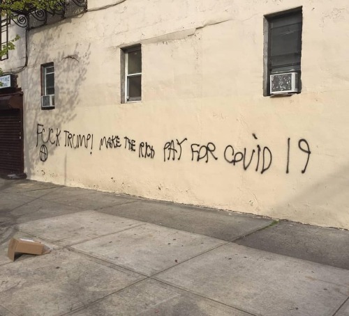“Fuck Trump! "Make the rich pay for covid-19” Seen in NYC