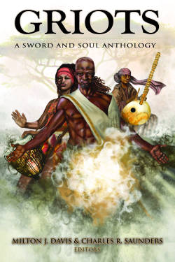superheroesincolor:  Griots: A Sword and Soul Anthology (2011)  The tales told in Griots are the annals of the Africa that was, as well as Africas that never were, may have been, or should have been. They are the legends of a continent and people emerging