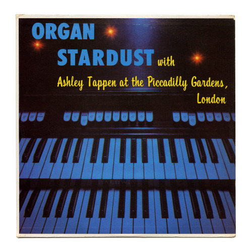 Organ StardustAshley Tappen at the Piccadilly Gardens, LondonSomerset Stereo-Fidelity Records/USA (1